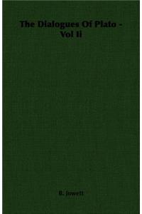 The Dialogues Of Plato - Vol Ii