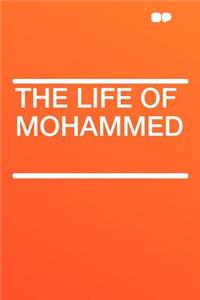 The Life of Mohammed