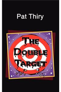 The Double Target