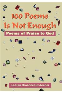 100 Poems Is Not Enough