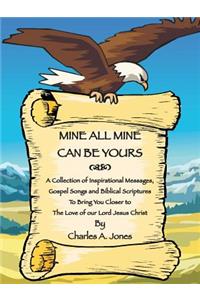 Mine All Mine Can Be Yours