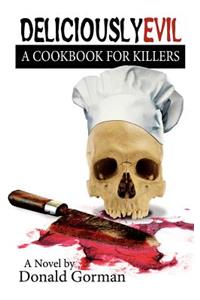 Deliciously Evil: A Cookbook for Killers