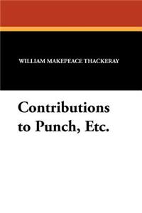 Contributions to Punch, Etc.