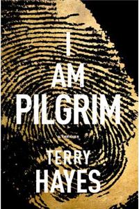 I Am Pilgrim: A Thriller