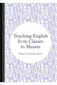 Teaching English from Classes to Masses