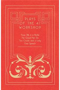 Plays of the 47 Workshop