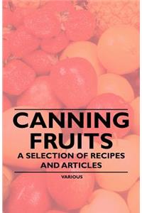 Canning Fruits - A Selection of Recipes and Articles