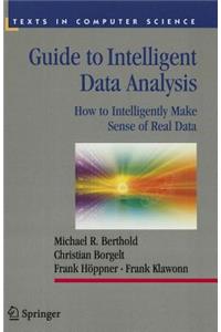 Guide to Intelligent Data Analysis