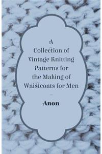 A Collection of Vintage Knitting Patterns for the Making of Waistcoats for Men