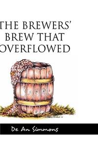 Brewers' Brew That Overflowed