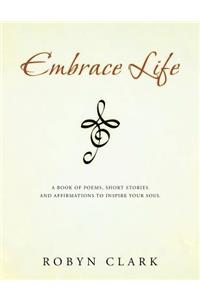 Embrace Life