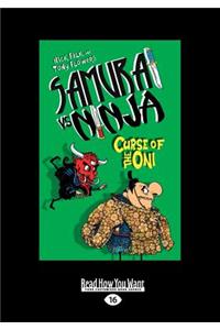 Curse of the Oni: Samurai Vs Ninja 4 (Large Print 16pt)