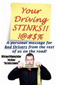 Your Driving Stinks!