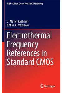 Electrothermal Frequency References in Standard CMOS