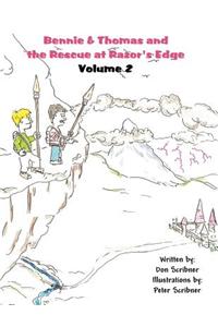 Bennie & Thomas and the Rescue at Razor's Edge: Volume II