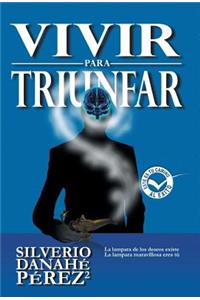 Vivir Para Triunfar