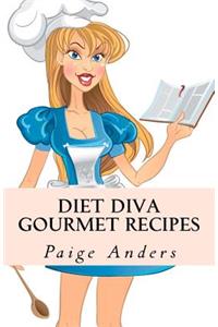 Diet Diva Gourmet Recipes