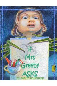 If Mrs. Greeby Asks