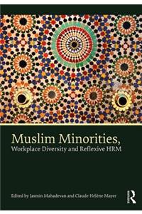 Muslim Minorities, Workplace Diversity and Reflexive Hrm