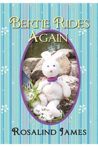 Bertie Rides Again