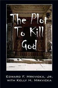 Plot To Kill God