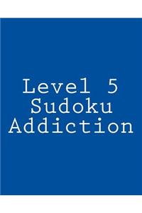 Level 5 Sudoku Addiction