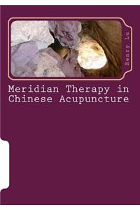 Meridian Therapy in Chinese Acupuncture