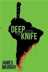 Deep Cuts the Knife