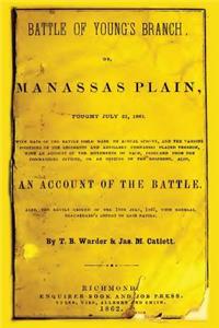 Battle of Young's Branch: Or, Manassas Plain, Fought July 21, 1861.