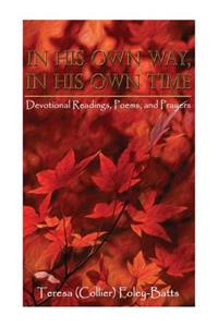 In His Own Way, In His Own Time