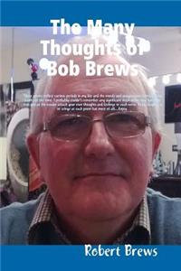 Many Thoughts of Bob Brews