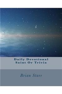 Daily Devotional Saint Or Trivia