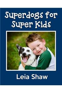 Superdogs for Super Kids