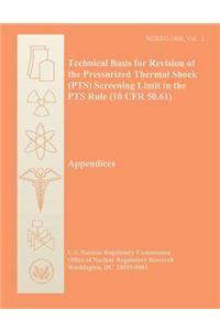 Technical Basis for Revision of the Pressurized Thermal Shock (PTS) Screening Limit in the PTS Rule (10 CFR 50.61)