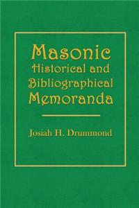 Masonic Historical and Bibliographical Memoranda