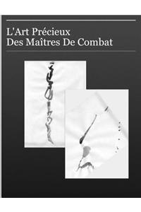 L'aRT Precieux Des Maitres De Combats