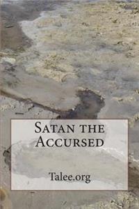 Satan the Accursed