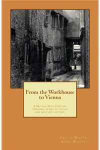 From the Workhouse to Vienna