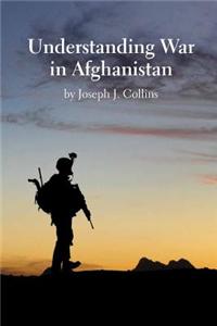 Understanding War in Afghanistan