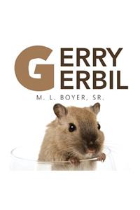 Gerry Gerbil