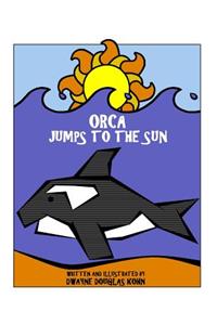 Orca Jumps to the Sun