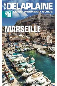 Marseille - The Delaplaine 2016 Long Weekend Guide