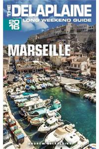 Marseille - The Delaplaine 2016 Long Weekend Guide