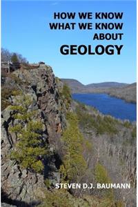 How We Know What We Know about Geology