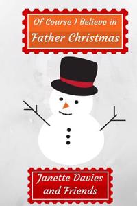 Of Course I Believe in Father Christmas