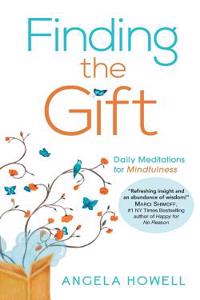 Finding the Gift: Daily Meditations for Mindfulness