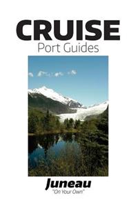 Cruise Port Guides - Juneau