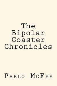 The Bipolar Coaster Chronicles