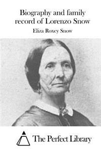 Biography and family record of Lorenzo Snow