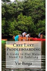 Cree Lake Paddleboarding